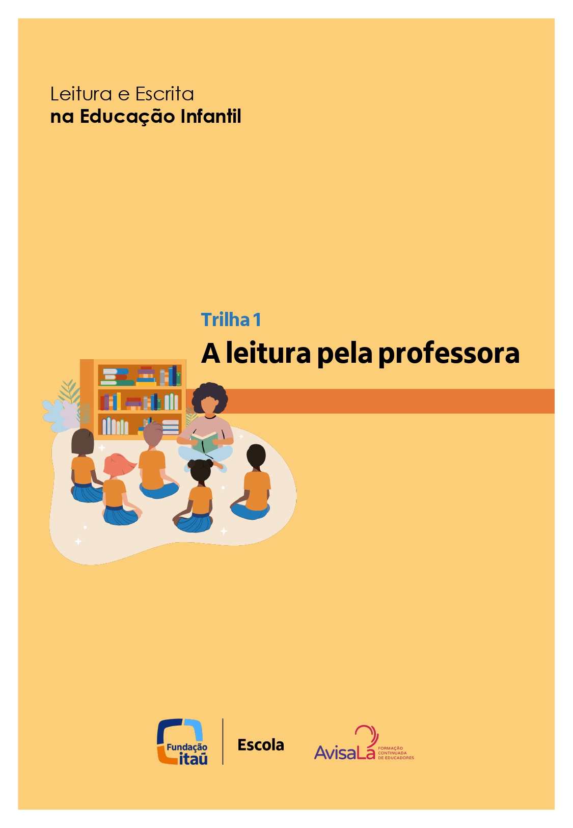 Ler e Escrever na Educação Infantil - Trilha 1 - A leitura pela professora