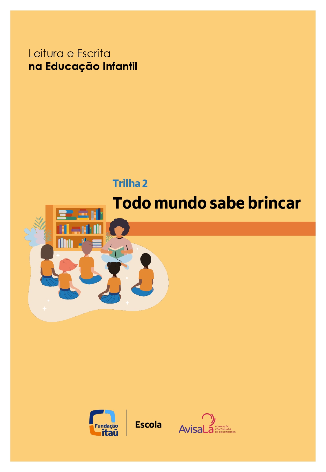 Ler e Escrever na Educação Infantil - Trilha 2 - Todo mundo sabe brincar